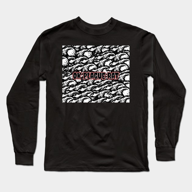 OK Plague Rat Rat Swarm Long Sleeve T-Shirt by aaallsmiles